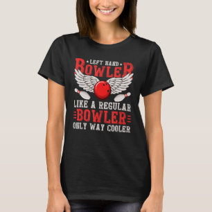 Funny Verlassen Handbowler Design für Damen Bowlin T-Shirt
