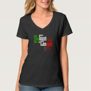 Funny Verließ die Waffe nehmen die Cannoli Männer  T-Shirt