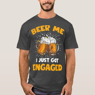 Funny Verlobung Gegenwart für Männer Beer Me Ich g T-Shirt