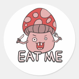 Funny verrückte Pilz Cartoon Art und "Eat me" Runder Aufkleber