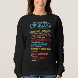 Funny Verstehen Ingenieure und Funny Engineerin Sweatshirt