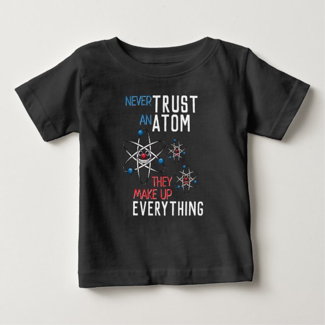 Funny vertraue nie einem Atom Science Physical Stu Baby T-shirt (Vorderseite)