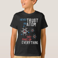 Funny vertraue nie einem Atom Science Physical Stu