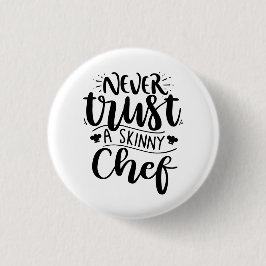 Funny Vertraue niemals einem hässlichen Koch, der  Button