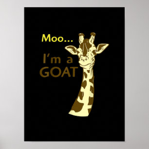 Funny verwirrt Giraffe Moo Ich bin eine Ziege Poster