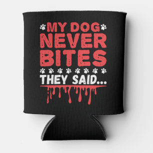 Funny Vet Tech mein Hund hat nie gebissen, sagten  Dosenkühler