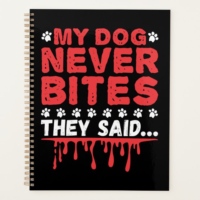 Funny Vet Tech mein Hund hat nie gebissen, sagten  Planer (Vorderseite)