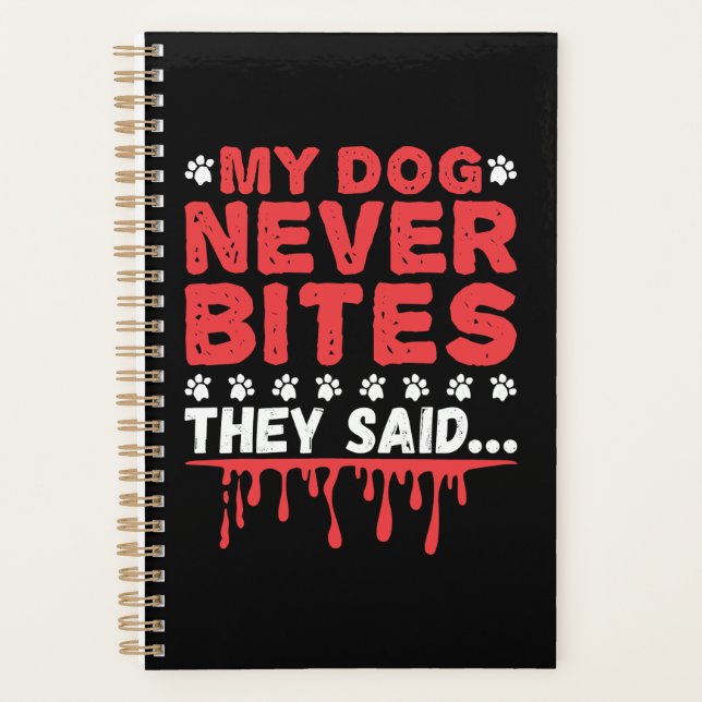 Funny Vet Tech mein Hund hat nie gebissen, sagten  Planer (Vorderseite)
