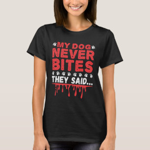 Funny Vet Tech mein Hund hat nie gebissen, sagten  T-Shirt