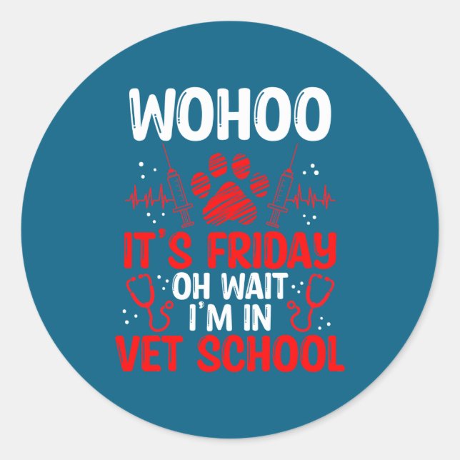 Funny Vet Tech School Friday Vet Tech Student  Runder Aufkleber (Vorderseite)