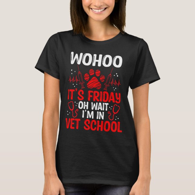 Funny Vet Tech School Friday Vet Tech Student  T-Shirt (Vorderseite)