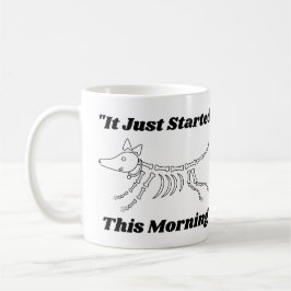Funny Vet Zitat: Es hat gerade diesen Morgen angef Kaffeetasse