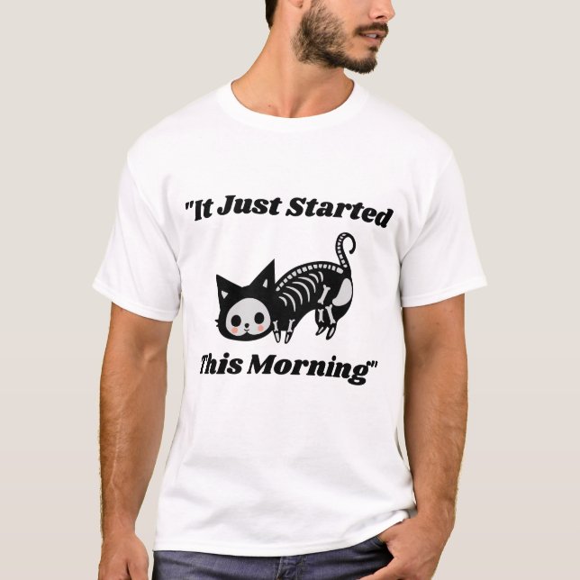 Funny Vet Zitat: Es hat gerade erst diese Morgen K T-Shirt (Vorderseite)