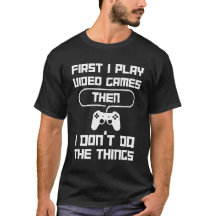 Funny Video Game Quote T - Shirt - Spielen, Pause,