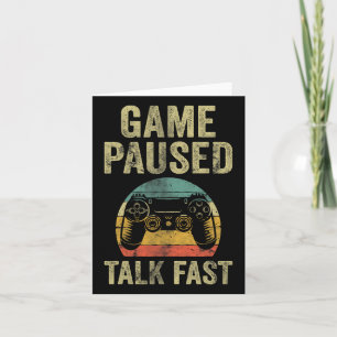 Funny Video Gamer Shirt Game Pausen Reden Schnell Karte