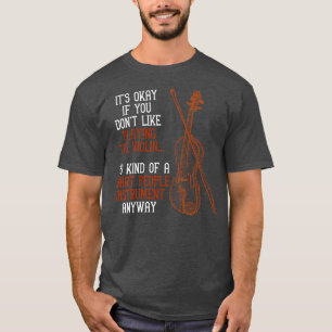 Funny Violinist Music Quote Orchester Violin T-Shirt