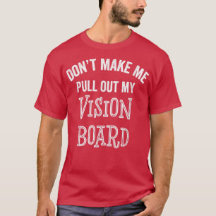 Funny Vision Board Ziele Motivation Inspiration Gi T-Shirt