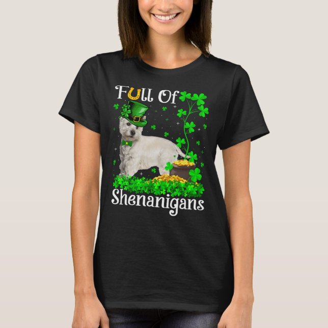 Funny voll von Shenanigans Westie Dog St Patrick's T-Shirt (Vorderseite)