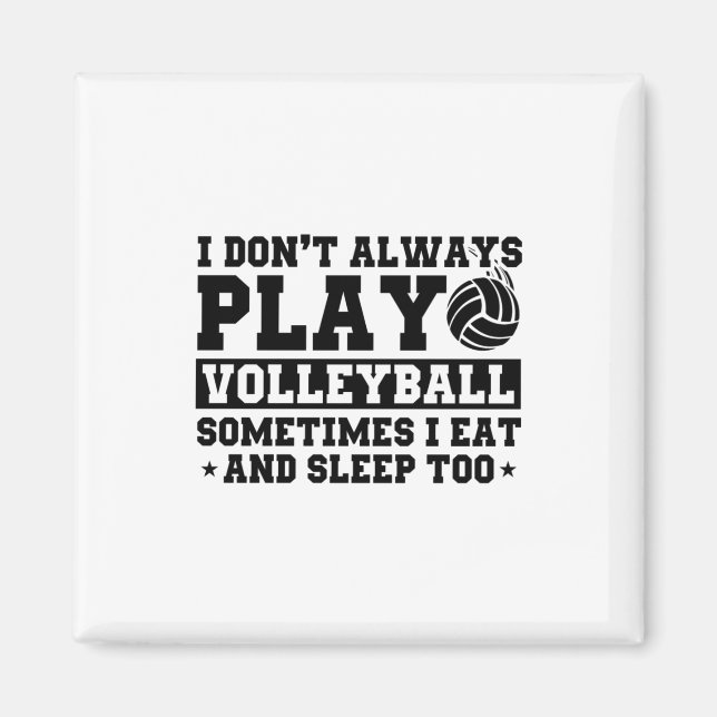 Funny Volleyball Sprichwort für Volleyball-Spieler Magnet (Vorne)