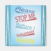 Funny Volunteer - Bitte stoppen Sie mich