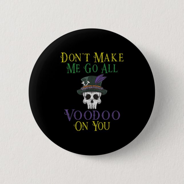 Funny Voodoo Quote - Witch Doctor Skull Mardi Gras Button (Vorderseite)