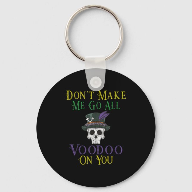 Funny Voodoo Quote - Witch Doctor Skull Mardi Gras Schlüsselanhänger (Vorderseite)