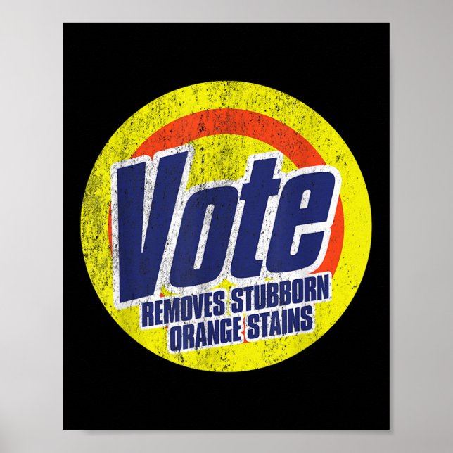Funny Vote entfernt Stubborn Orange Stains Anti Poster (Vorne)