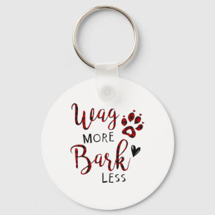 Funny Wag mehr Bark weniger Geschenk für Frauen Mä Schlüsselanhänger