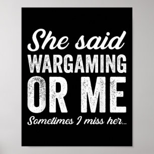 Funny War Gamer Hobby Hobbyist Wargaming Joke Poster