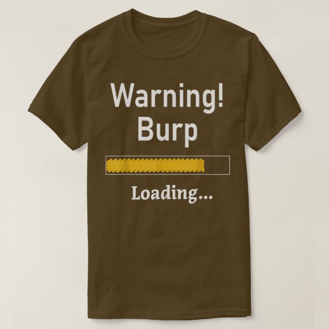 Funny Warning Burp Loading Sarcastic  Men Teens Yo T-Shirt (Design vorne)