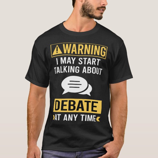 Funny Warning Debatten T-Shirt (Vorderseite)