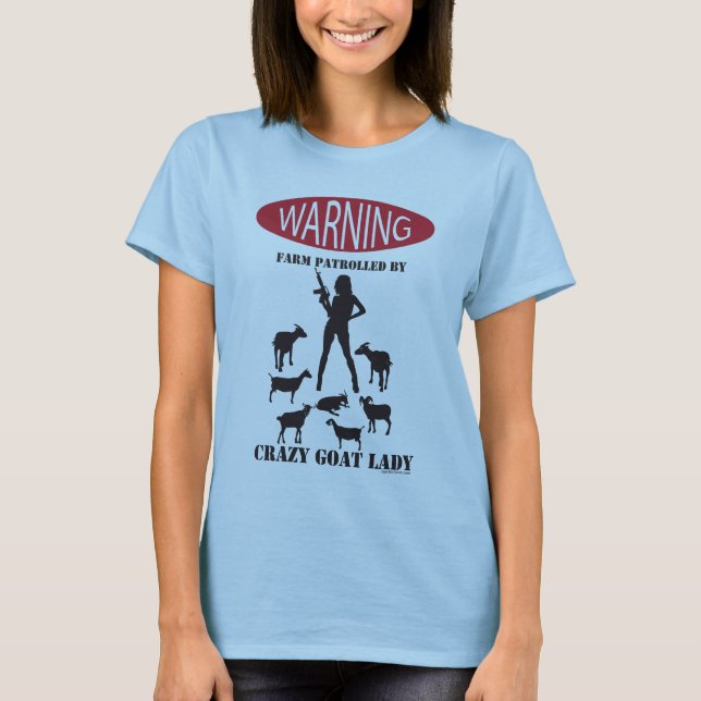 FUNNY Warning Farm Patroulliert von Crazy Goat LAd T-Shirt (Vorderseite)