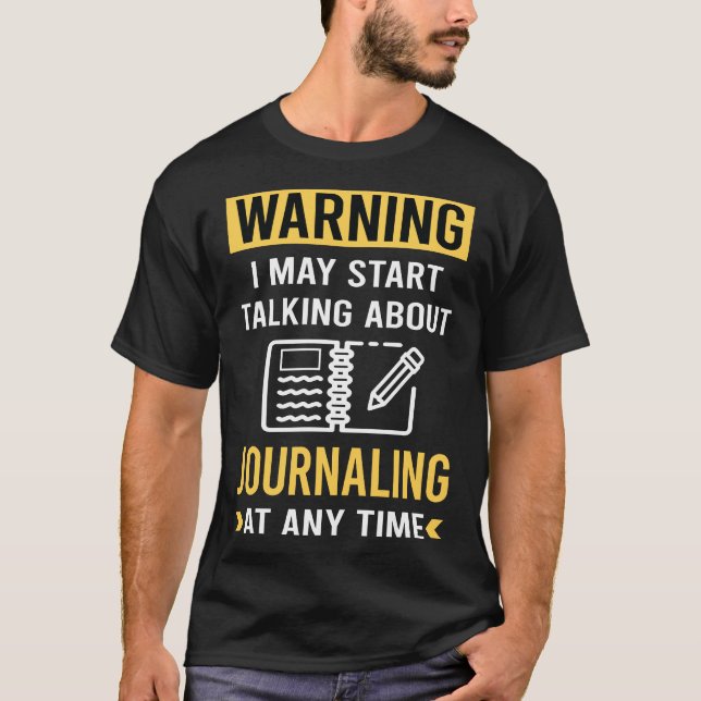 Funny Warning Journaling T-Shirt (Vorderseite)