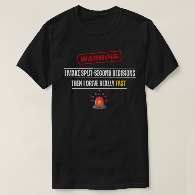 Funny Warning Paramedic EMT Spaß Fast Driving T-Shirt (Design vorne)