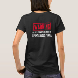 Funny Warning Spontangebetet für Sie T-Shirt