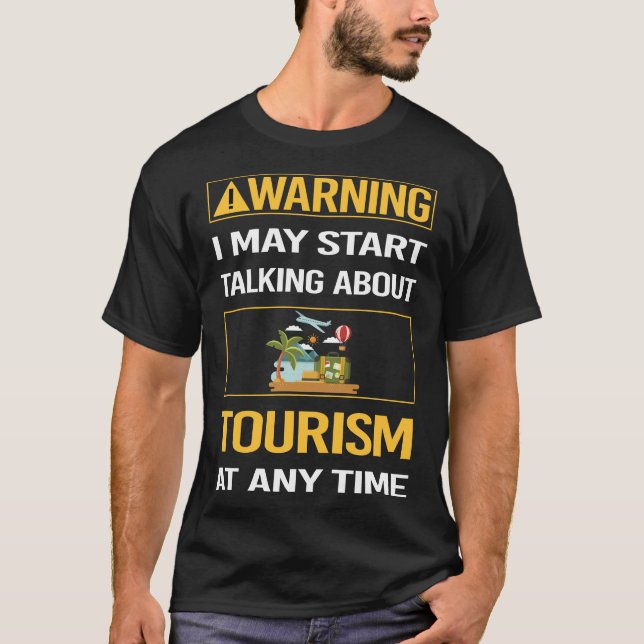 Funny Warning Tourismus T-Shirt (Vorderseite)