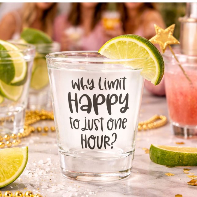 Funny, warum es nur eine Stunde lang glücklich sei Schnapsglas (Von Creator hochgeladen)