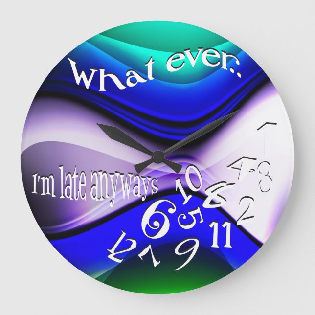 Funny, was auch immer ich zu spät bin, Abstrakt bl Große Wanduhr (Vorderseite)