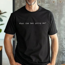 Funny, was das Hex macht T-Shirt