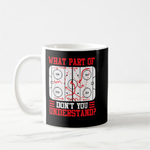 Funny, was für ein Teil Hockey du nicht verstehst Kaffeetasse