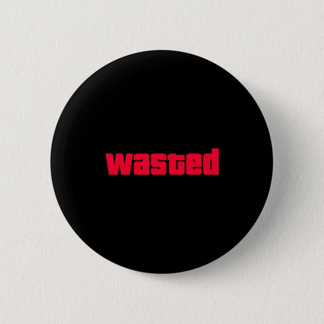 Funny Wasted Gaming Insred Wasted Novelty  Button (Vorderseite)
