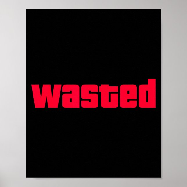 Funny Wasted Gaming Insred Wasted Novelty  Poster (Vorne)
