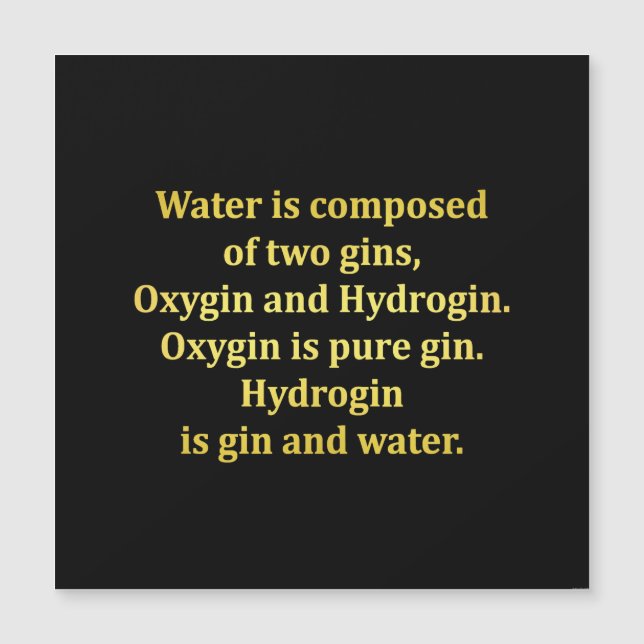 Funny Water und Gin Joke Magnetkarte (Vorderseite)