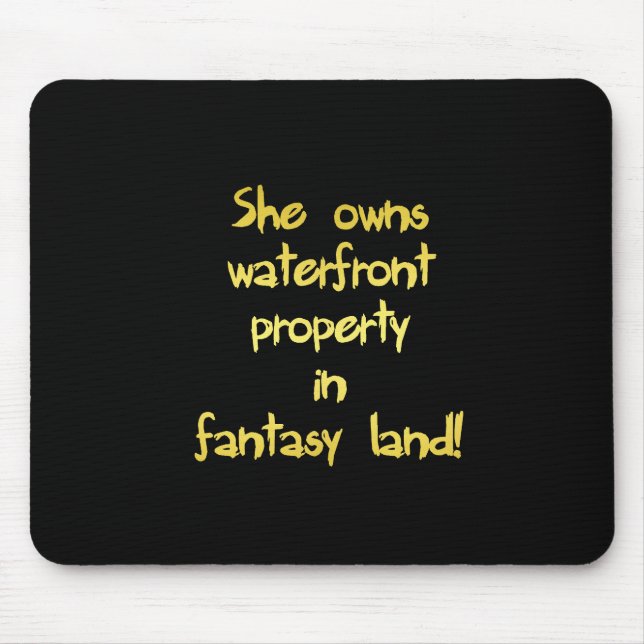 Funny Waterfront Property Joke Mousepad (Vorne)
