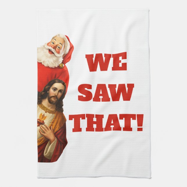 Funny “We Saw That” Santa and Jesus Design Geschirrtuch (Vertikal)
