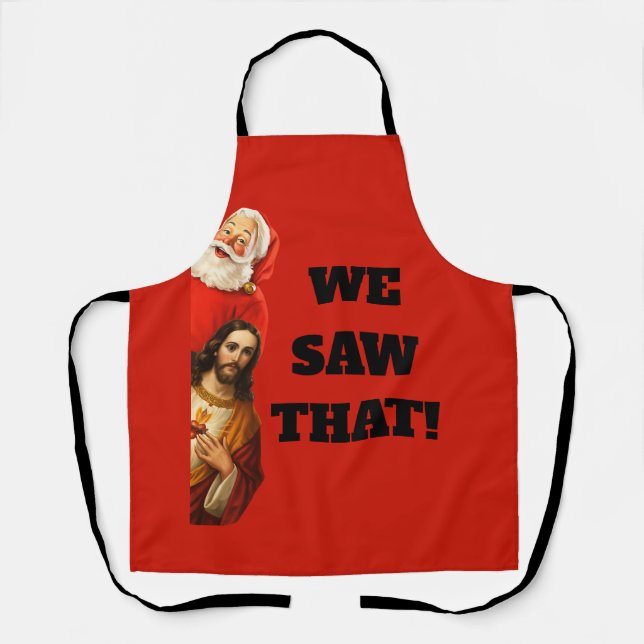 Funny “We Saw That” Santa and Jesus Design Schürze (Vorderseite)