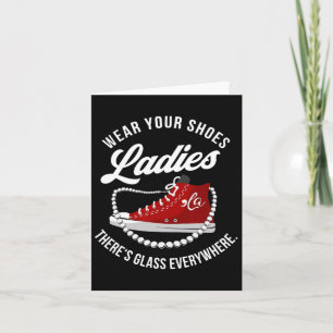 Funny Wear your Shoes Ladys Es gibt Glas überall Karte