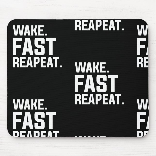Funny Weckte Fast Repeat Graphic Sarcastic Mousepad (Vorne)