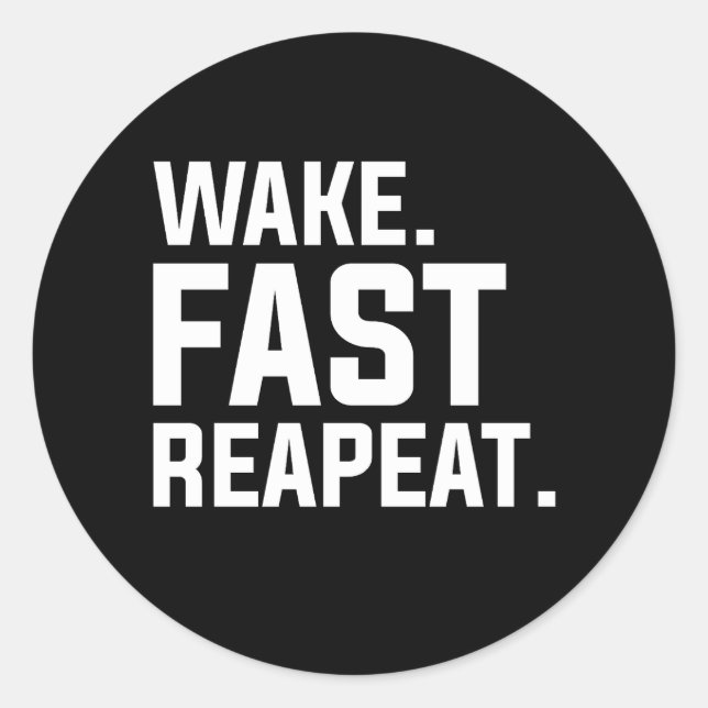 Funny Weckte Fast Repeat Graphic Sarcastic Runder Aufkleber (Vorderseite)