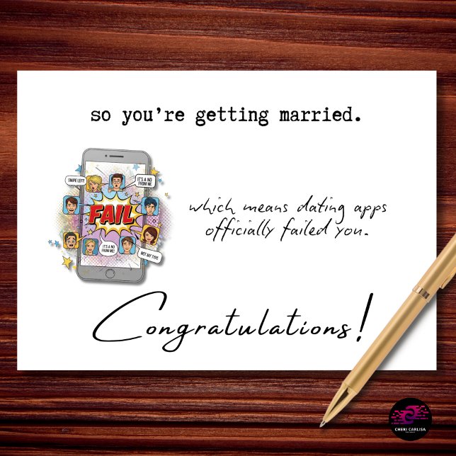Funny Wedding Congratulations Dating Apps Failed Karte (all that swiping and this is how it ends. Congrats anyway.)